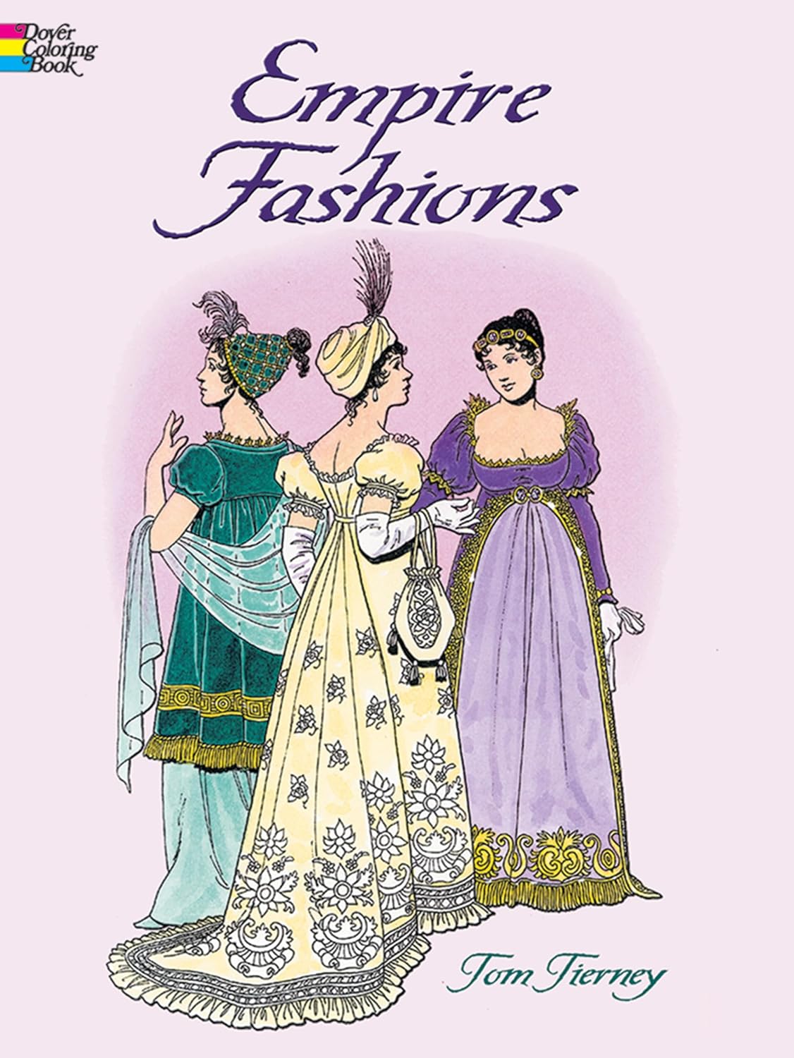 Empire (Regency) Fashion Coloring Book by Tom Tierney